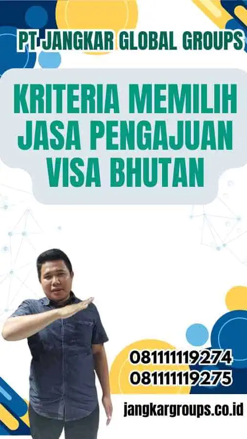 Kriteria Memilih Jasa Pengajuan Visa Bhutan