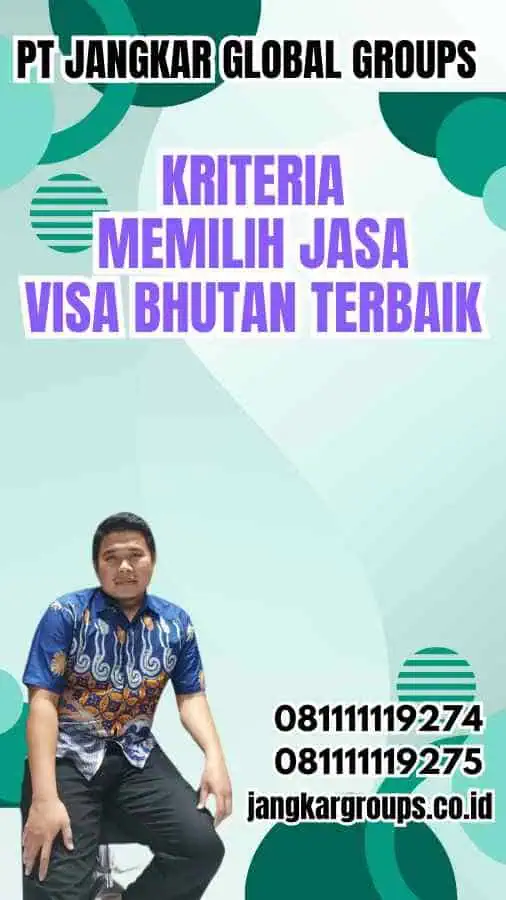 Kriteria Memilih Jasa Visa Bhutan Terbaik