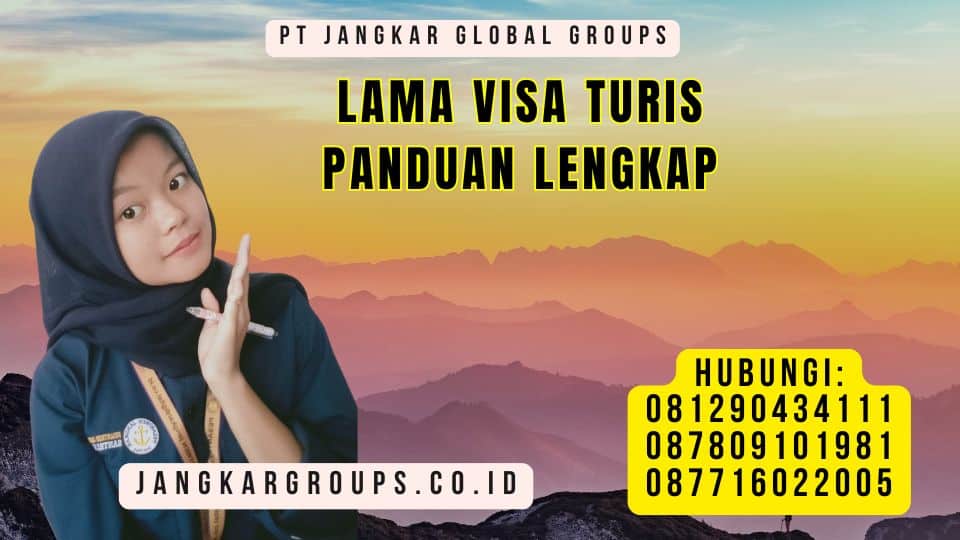Lama Visa Turis Panduan Lengkap