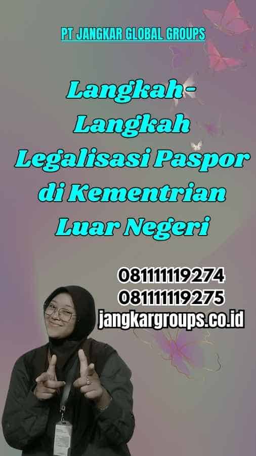 Langkah-Langkah Legalisir Paspor di Kemenlu