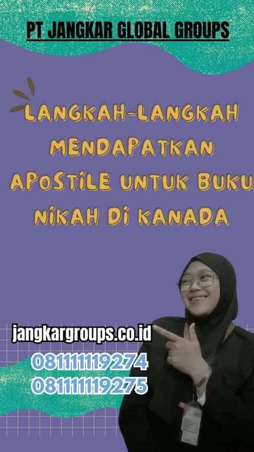 Langkah-Langkah Mendapatkan Apostile untuk Buku Nikah di Kanada