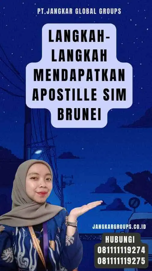 Langkah-Langkah Mendapatkan Apostille SIM Brunei