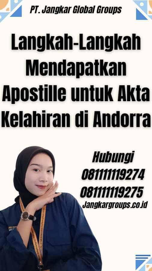 Langkah-Langkah Mendapatkan Apostille untuk Akta Kelahiran di Andorra