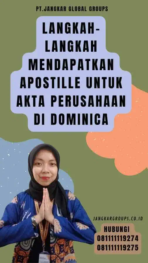 Langkah-Langkah Mendapatkan Apostille untuk Akta Perusahaan di Dominica