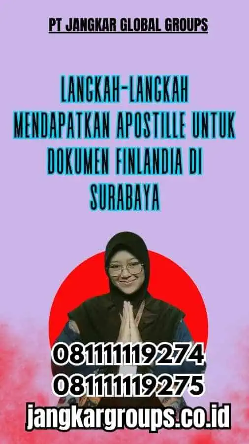 Langkah-Langkah Mendapatkan Apostille untuk Dokumen Finlandia di Surabaya