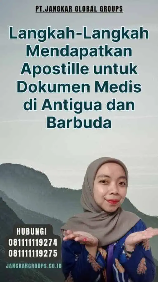 Langkah-Langkah Mendapatkan Apostille untuk Dokumen Medis di Antigua dan Barbuda