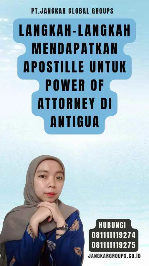 Langkah-Langkah Mendapatkan Apostille untuk Power of Attorney di Antigua