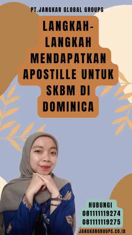 Langkah-Langkah Mendapatkan Apostille untuk SKBM di Dominica