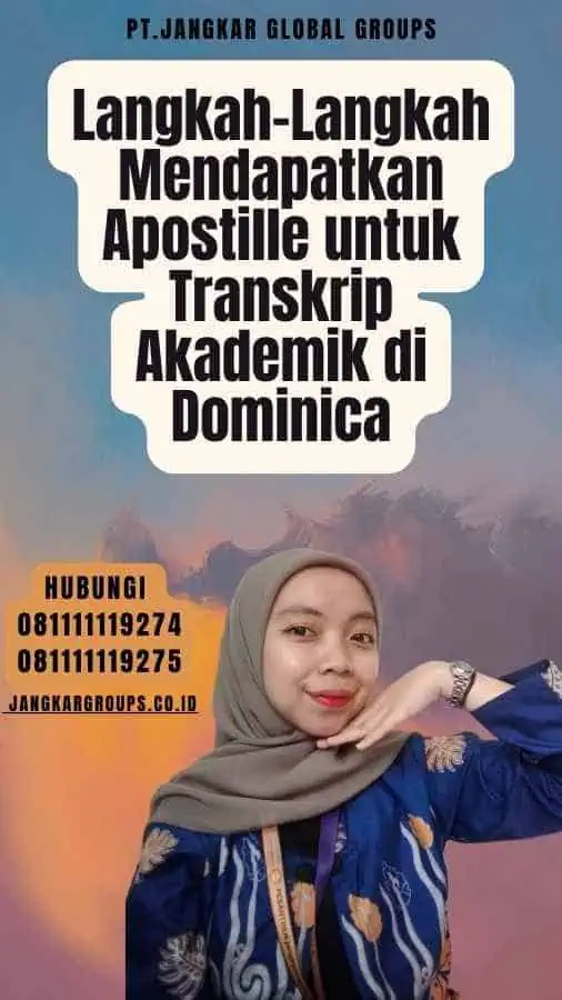 Langkah-Langkah Mendapatkan Apostille untuk Transkrip Akademik di Dominica