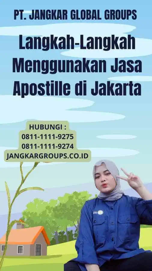 Langkah-Langkah Menggunakan Jasa Apostille di Jakarta