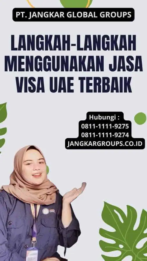 Langkah-Langkah Menggunakan Jasa Visa UAE Terbaik