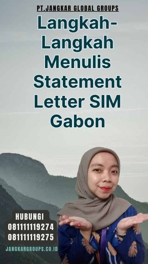 Langkah-Langkah Menulis Statement Letter SIM Gabon