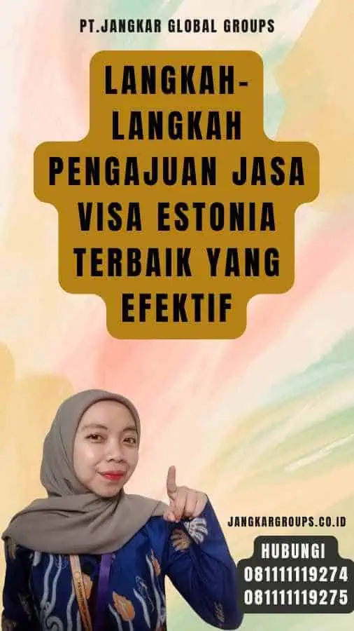 Langkah-Langkah Pengajuan Jasa Visa Estonia Terbaik yang Efektif