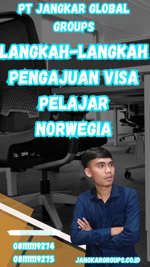 Langkah-Langkah Pengajuan Visa Pelajar Norwegia