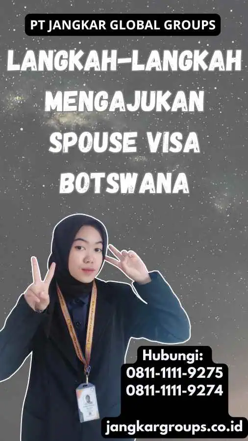 Langkah-langkah Mengajukan Spouse Visa Botswana