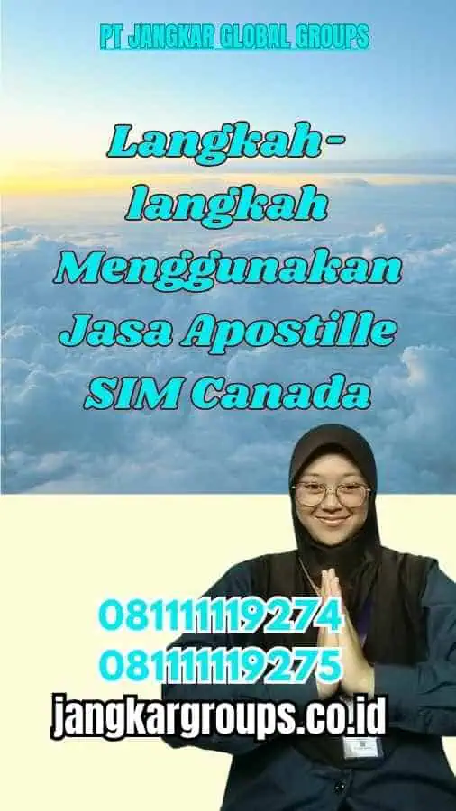 Langkah-langkah Menggunakan Jasa Apostille SIM Canada