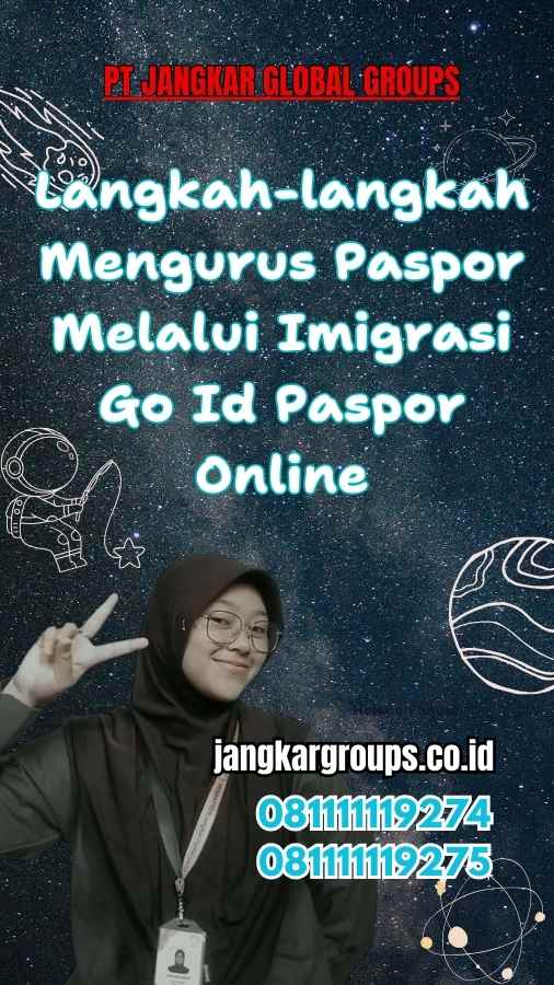 Langkah-langkah Mengurus Paspor Melalui Imigrasi Go Id Paspor Online