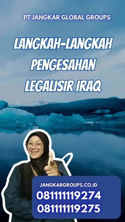 Langkah-langkah Pengesahan Legalisir Iraq