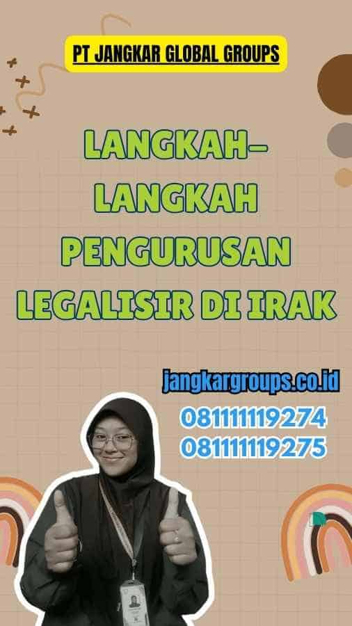 Langkah-langkah Pengurusan Legalisir di Irak