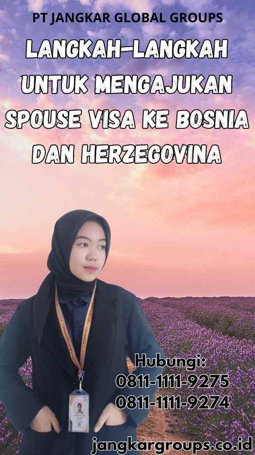 Langkah-langkah untuk Mengajukan Spouse Visa ke Bosnia dan Herzegovina