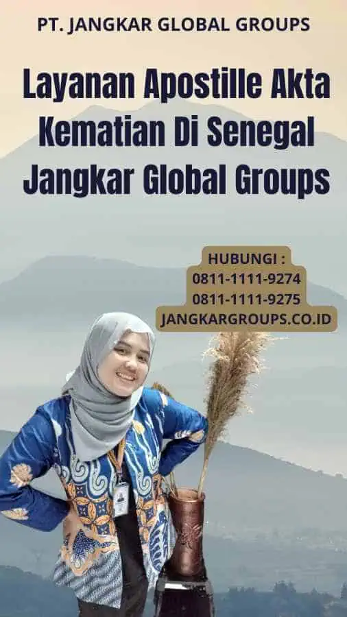 Layanan Apostille Akta Kematian Di Senegal Jangkar Global Groups