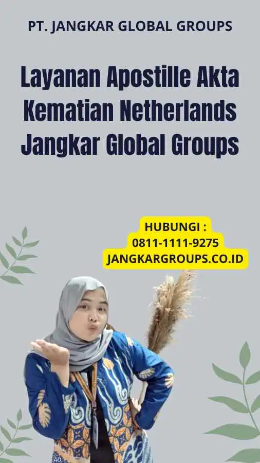 Layanan Apostille Akta Kematian Netherlands Jangkar Global Groups