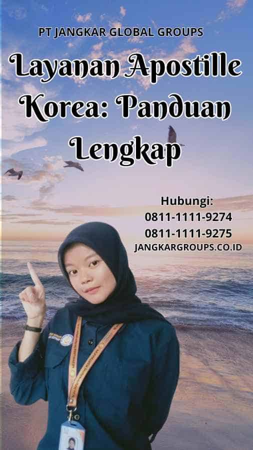 Layanan Apostille Korea Panduan Lengkap