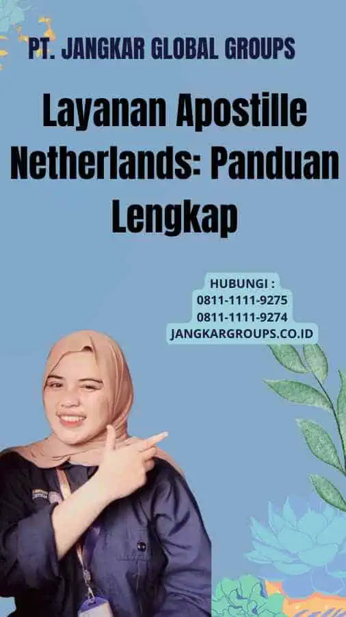 Layanan Apostille Netherlands: Panduan Lengkap