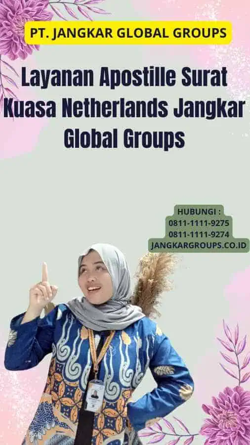 Layanan Apostille Surat Kuasa Netherlands Jangkar Global Groups