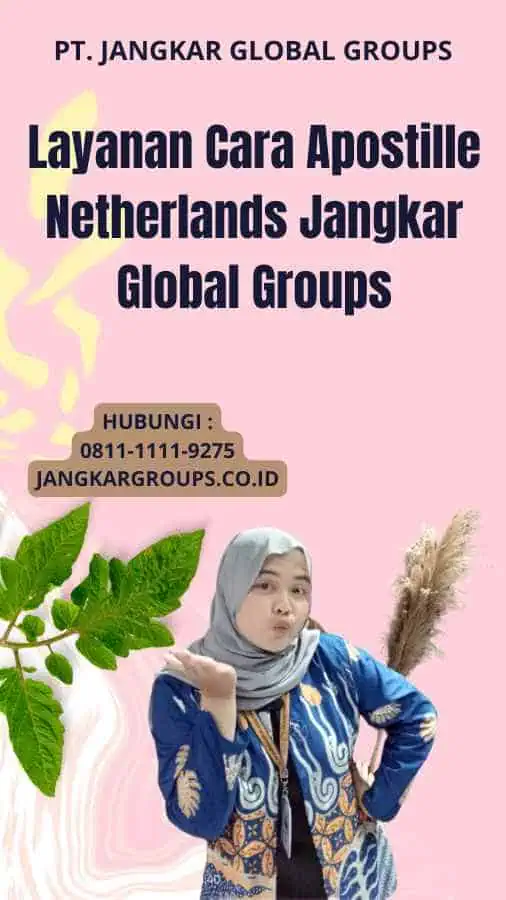 Layanan Cara Apostille Netherlands Jangkar Global Groups