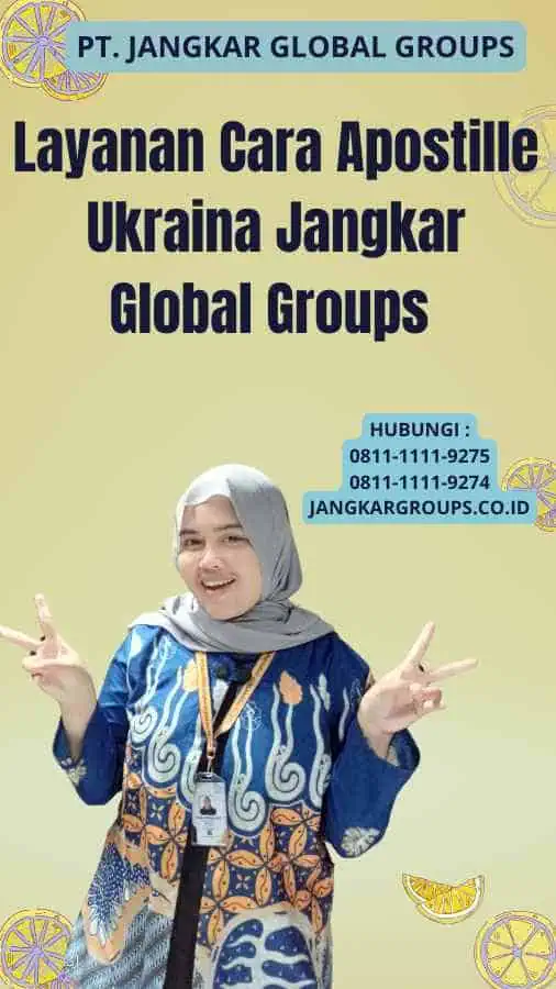 Layanan Cara Apostille Ukraina Jangkar Global Groups 