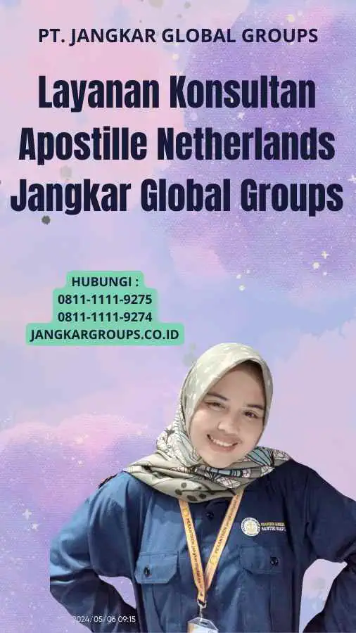 Layanan Konsultan Apostille Netherlands Jangkar Global Groups