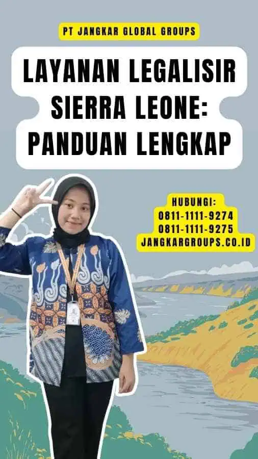 Layanan Legalisir Sierra Leone Panduan Lengkap