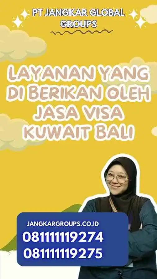 Layanan yang Di berikan oleh Jasa Visa Kuwait Bali