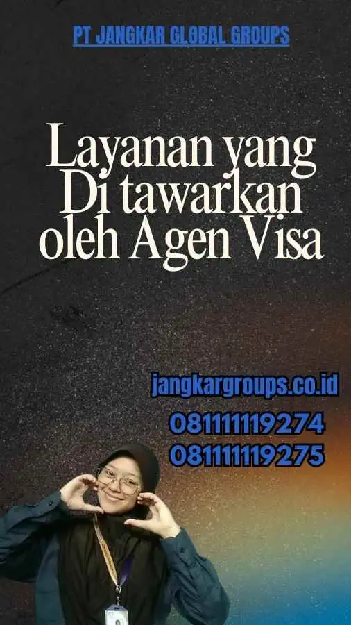 Layanan yang Di tawarkan oleh Agen Visa