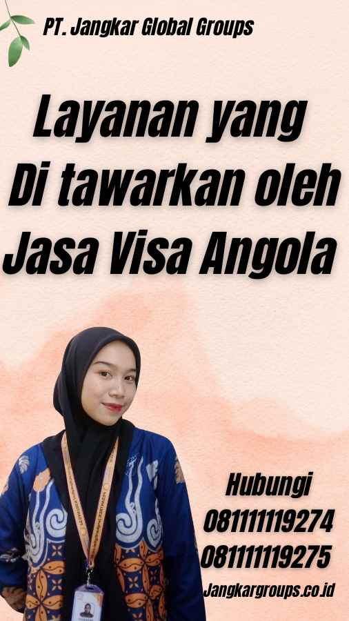 Layanan yang Di tawarkan oleh Jasa Visa Angola