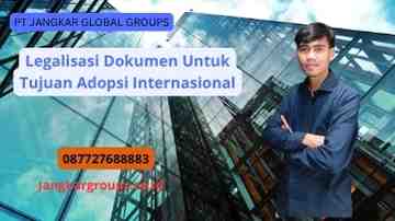 Legalisasi Dokumen Untuk Tujuan Adopsi Internasional