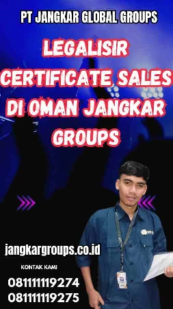 Legalisir Certificate Sales di Oman Jangkar Groups