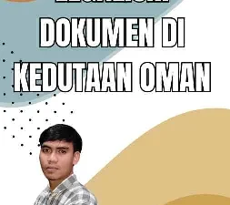 Legalisir Dokumen di Kedutaan Oman