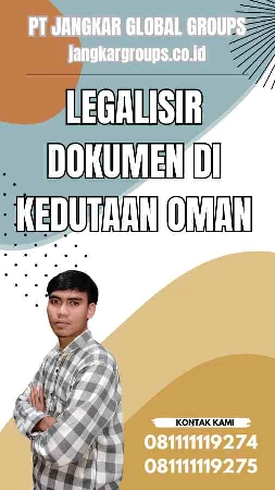 Legalisir Dokumen di Kedutaan Oman