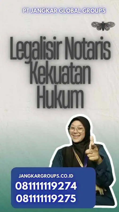 Legalisir Notaris Kekuatan Hukum