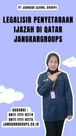 Legalisir Penyetaraan Ijazah di Qatar Jangkargroups