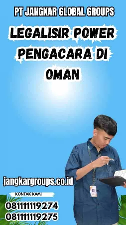 Legalisir Power Pengacara di Oman