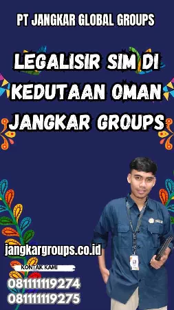 Legalisir SIM di Kedutaan Oman Jangkar Groups