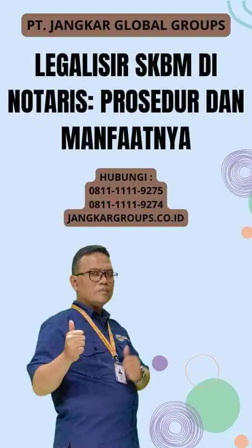 Legalisir SKBM di Notaris Prosedur dan Manfaatnya