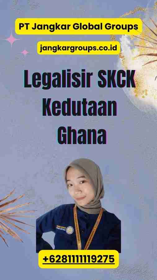 Legalisir SKCK Kedutaan Ghana