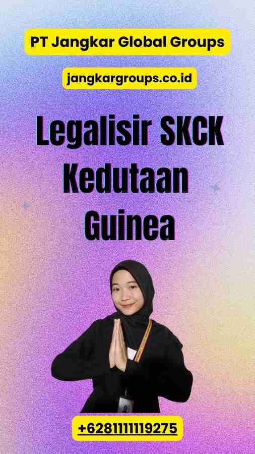 Legalisir SKCK Kedutaan Guinea