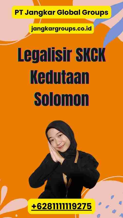 Legalisir SKCK Kedutaan Solomon