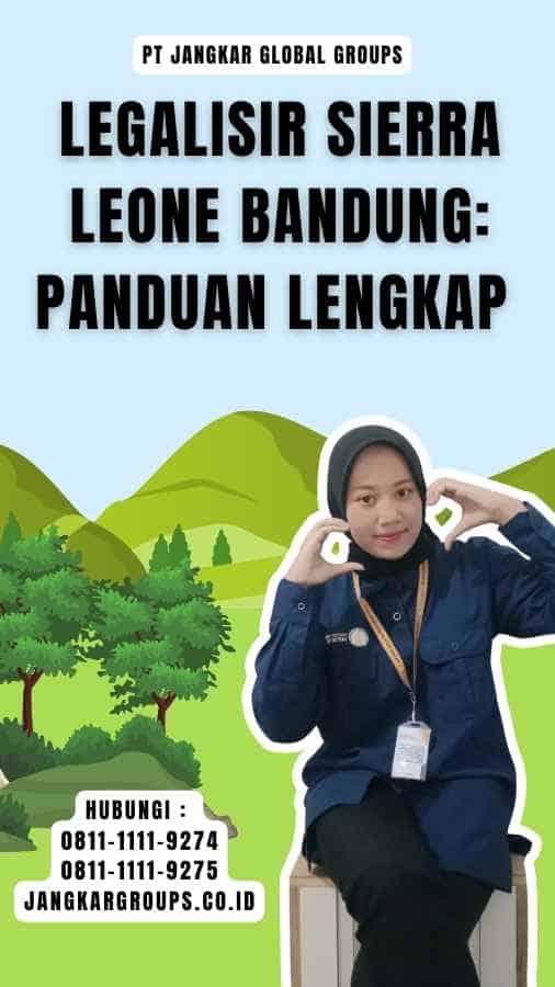 Legalisir Sierra Leone Bandung Panduan Lengkap 