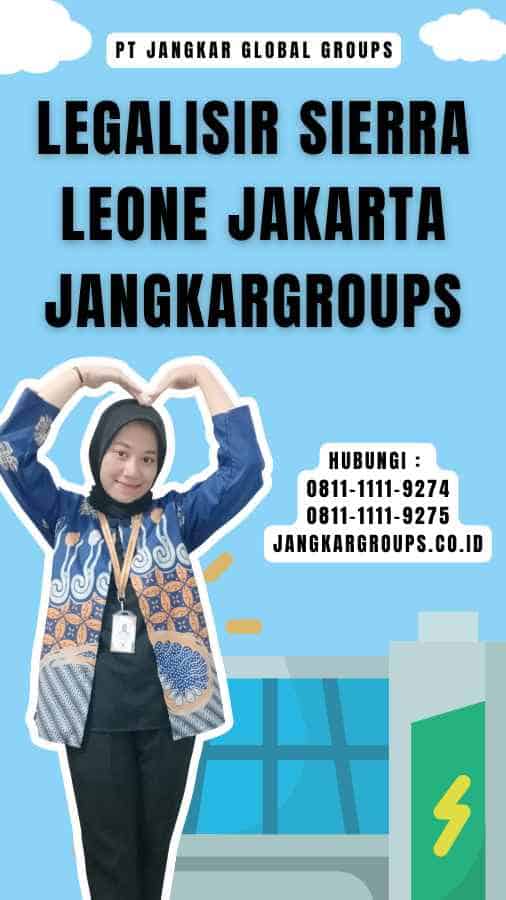 Legalisir Sierra Leone Jakarta Jangkargroups